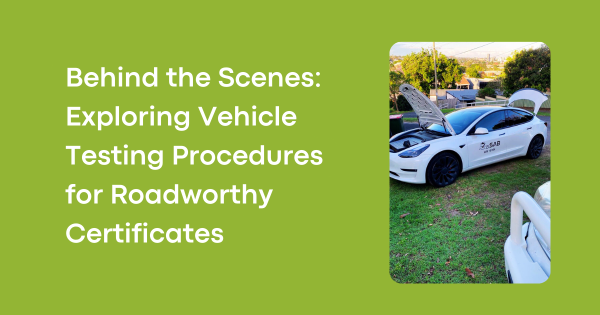 Behind the Scenes: Exploring Vehicle Testing Procedures for Roadworthy Certificates