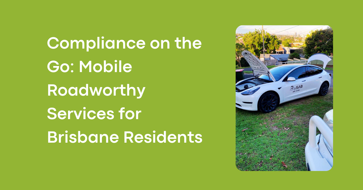 Compliance on the Go: Mobile Roadworthy Services for Brisbane Residents