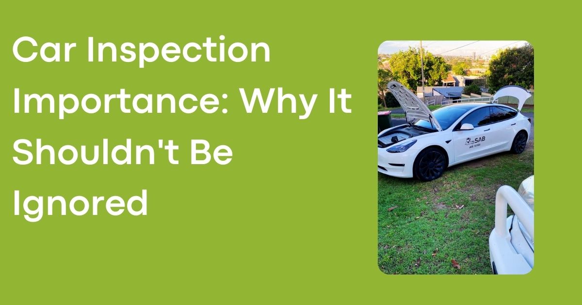 Car Inspection Importance: Why It Shouldn't Be Ignored