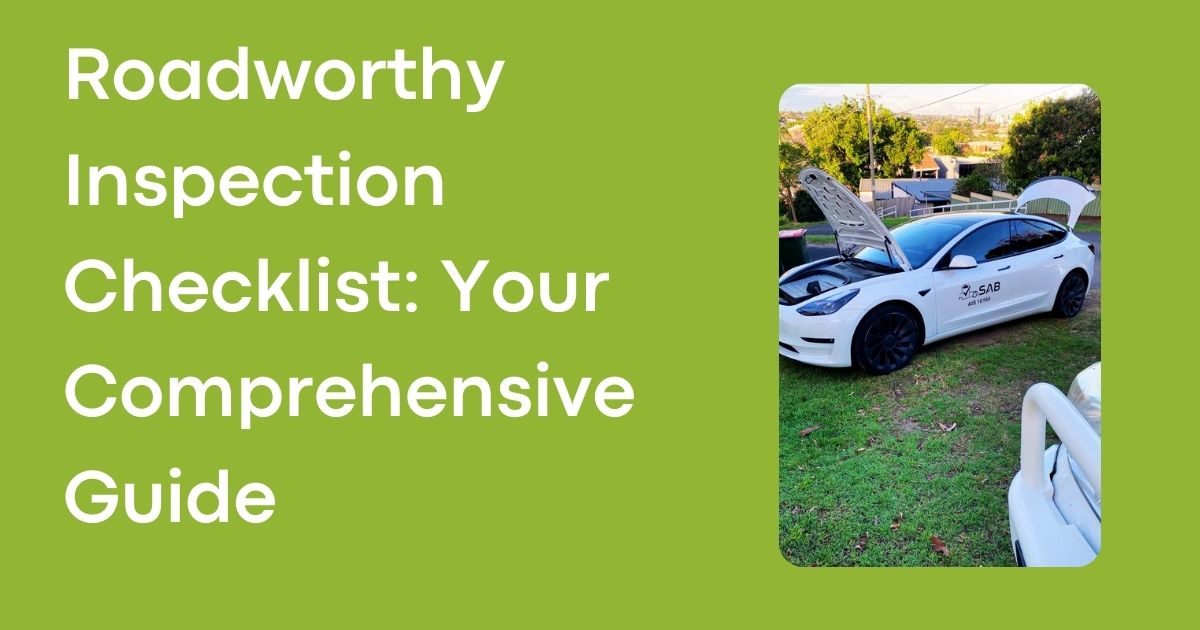 Roadworthy Inspection Checklist: Your Comprehensive Guide